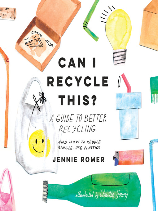 Title details for Can I Recycle This? by Jennie Romer - Wait list